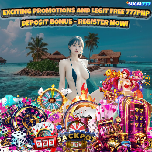 SUGAL777: Exciting Promotions and Legit Free ₱777 Deposit Bonus – Register Now!